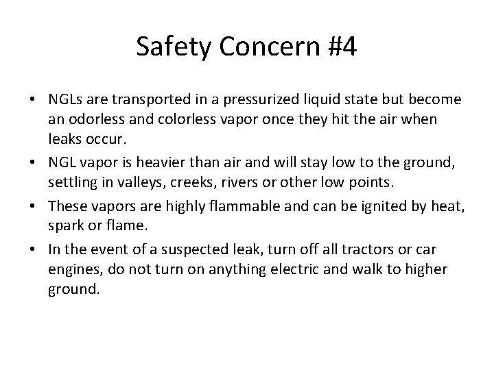 Safety Concern #4 • NGLs are transported in a pressurized liquid state but become