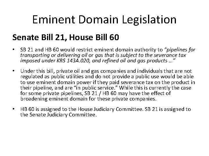 Eminent Domain Legislation Senate Bill 21, House Bill 60 • SB 21 and HB