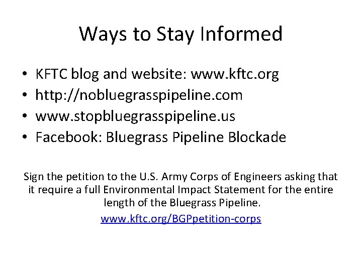 Ways to Stay Informed • • KFTC blog and website: www. kftc. org http: