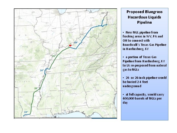 Proposed Bluegrass Hazardous Liquids Pipeline 6 • New NGL pipeline from fracking areas in