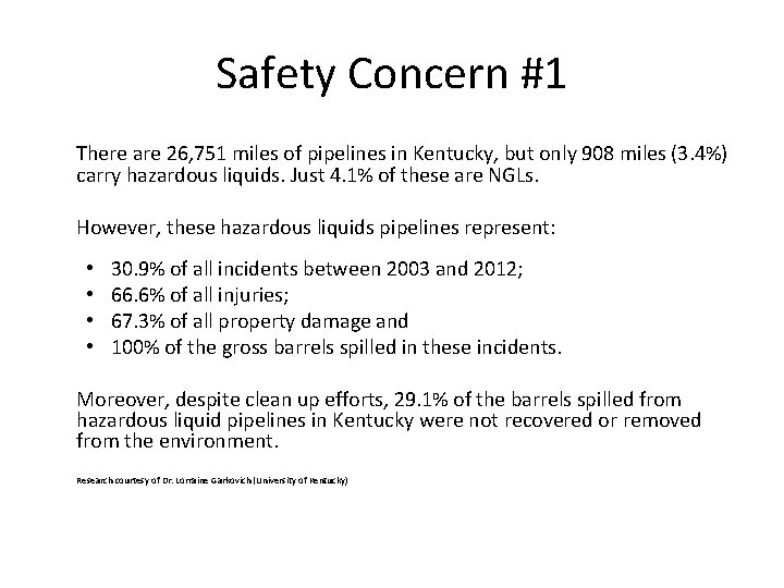 Safety Concern #1 There are 26, 751 miles of pipelines in Kentucky, but only