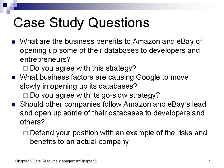 Case Study Questions n n n What are the business benefits to Amazon and