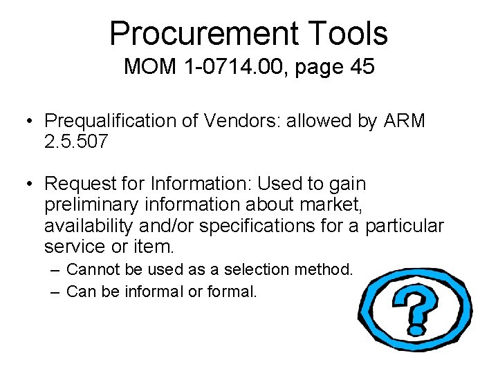 Procurement Tools MOM 1 -0714. 00, page 45 • Prequalification of Vendors: allowed by