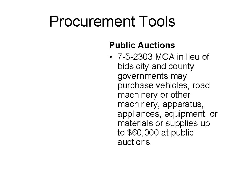 Procurement Tools Public Auctions • 7 -5 -2303 MCA in lieu of bids city