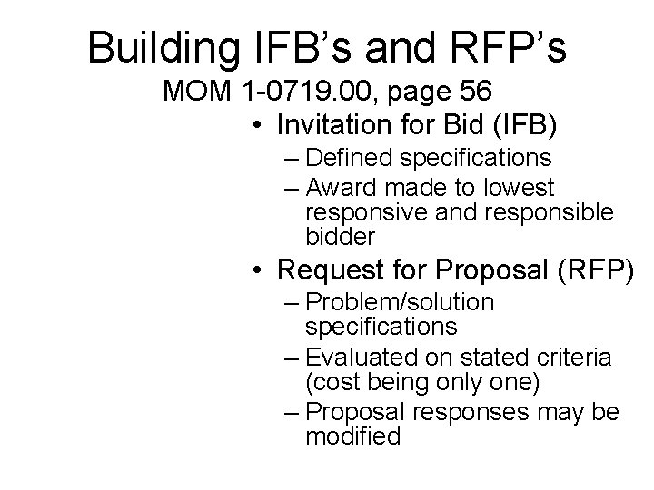 Building IFB’s and RFP’s MOM 1 -0719. 00, page 56 • Invitation for Bid