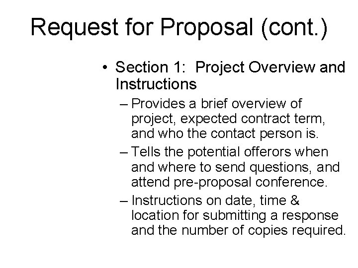 Request for Proposal (cont. ) • Section 1: Project Overview and Instructions – Provides