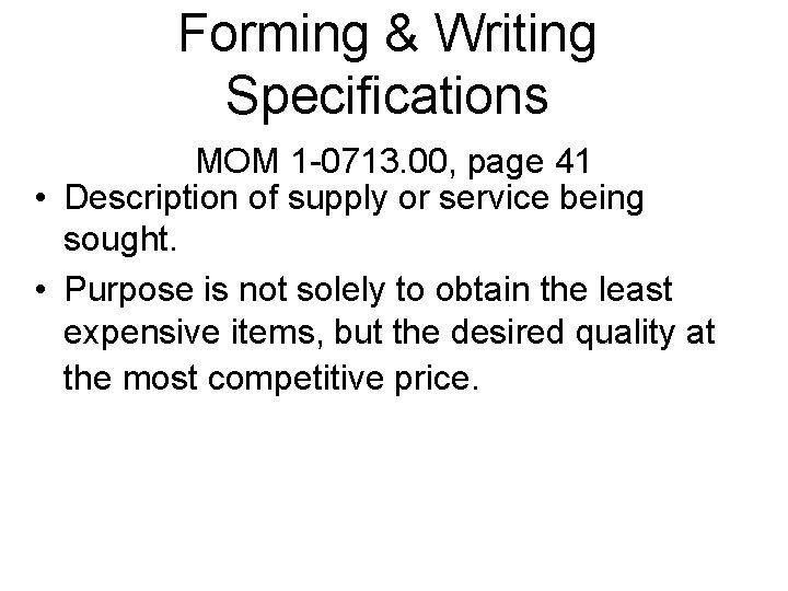 Forming & Writing Specifications MOM 1 -0713. 00, page 41 • Description of supply