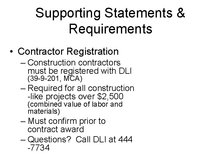 Supporting Statements & Requirements • Contractor Registration – Construction contractors must be registered with