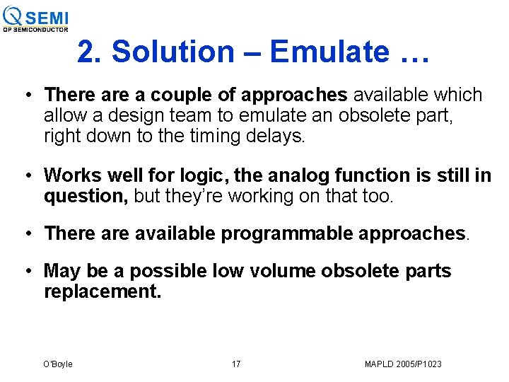 2. Solution – Emulate … • There a couple of approaches available which allow
