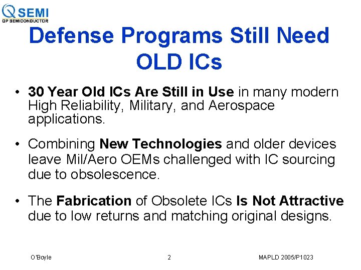 Defense Programs Still Need OLD ICs • 30 Year Old ICs Are Still in