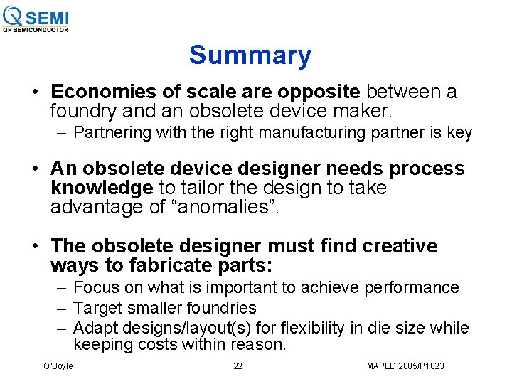 Summary • Economies of scale are opposite between a foundry and an obsolete device