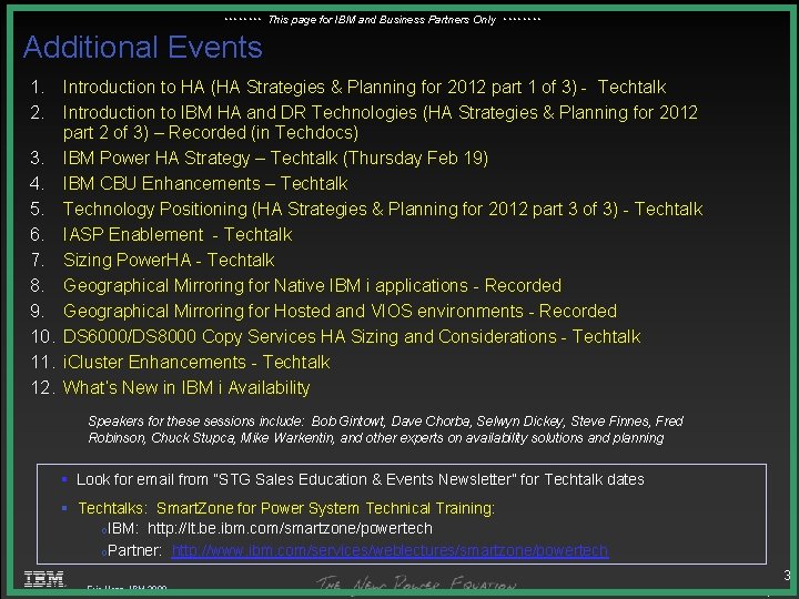 **** This page for IBM and Business Partners Only **** Additional Events 1. Introduction