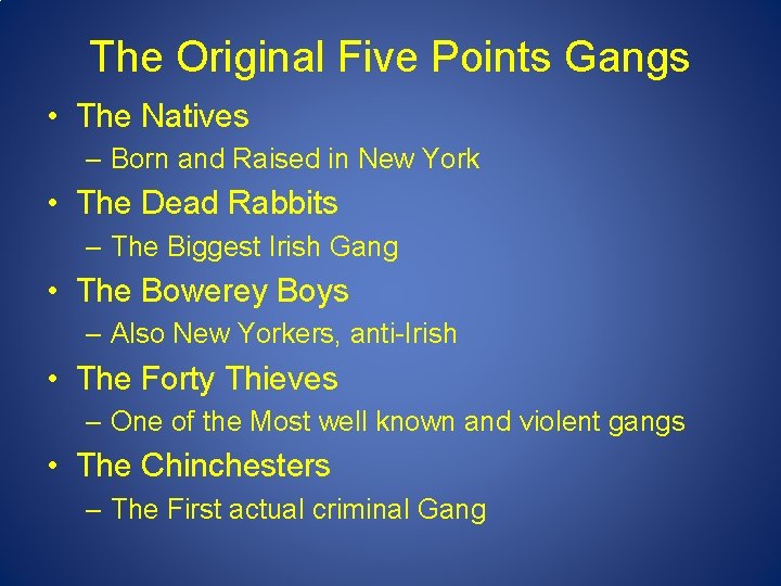 The Original Five Points Gangs • The Natives – Born and Raised in New