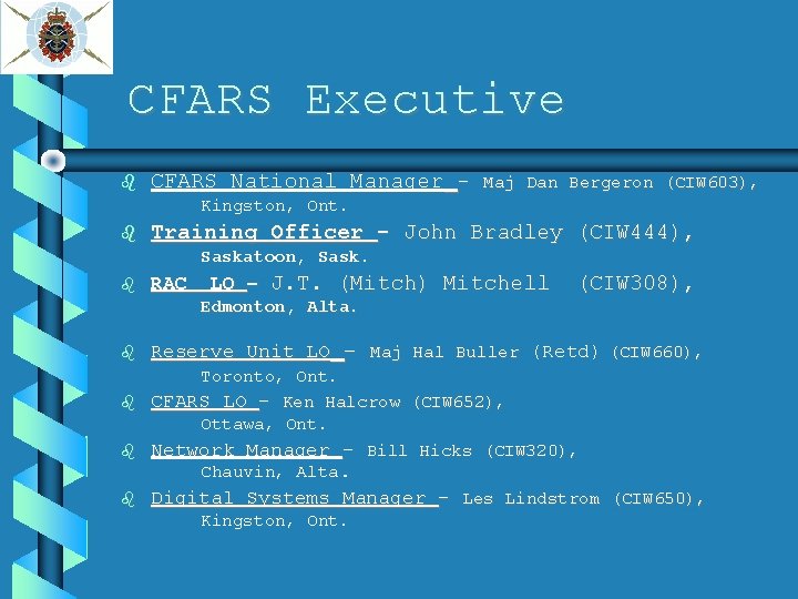 CFARS Executive CFARS National Manager - Maj Dan Bergeron (CIW 603), Kingston, Ont. Training