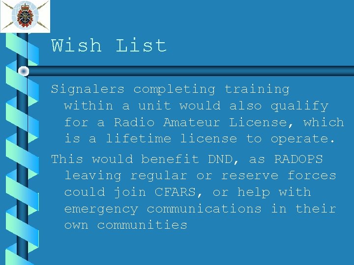 Wish List Signalers completing training within a unit would also qualify for a Radio