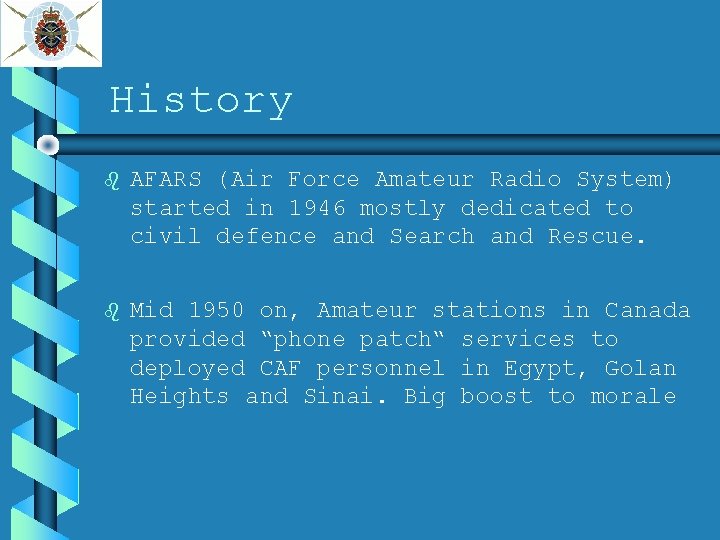 History AFARS (Air Force Amateur Radio System) started in 1946 mostly dedicated to civil