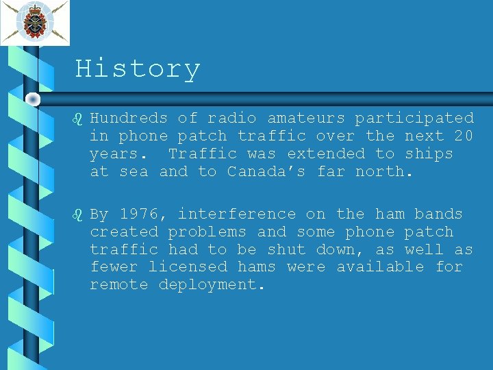 History Hundreds of radio amateurs participated in phone patch traffic over the next 20