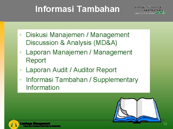 Informasi Tambahan • Diskusi Manajemen / Management Discussion & Analysis (MD&A) • Laporan Manajemen