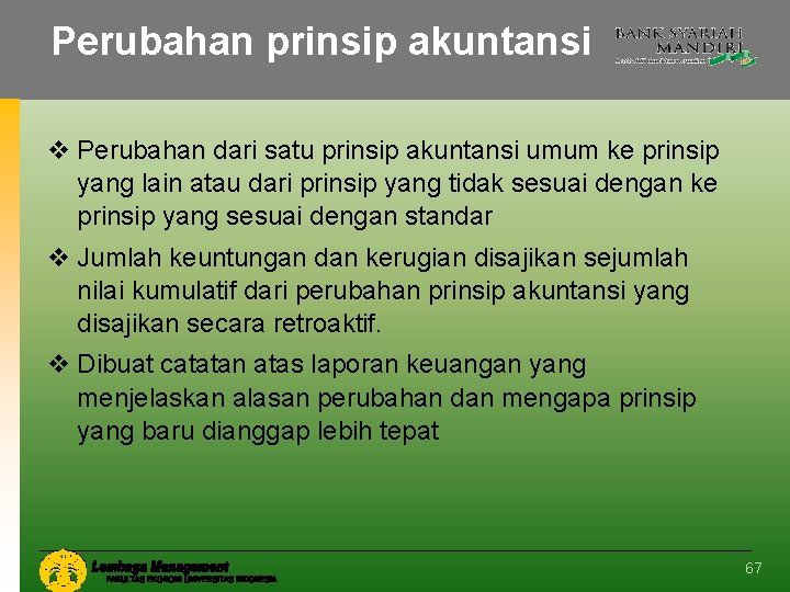 Perubahan prinsip akuntansi v Perubahan dari satu prinsip akuntansi umum ke prinsip yang lain