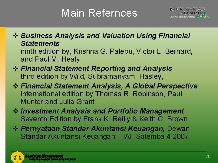 Main Refernces v Business Analysis and Valuation Using Financial Statements ninth edition by, Krishna