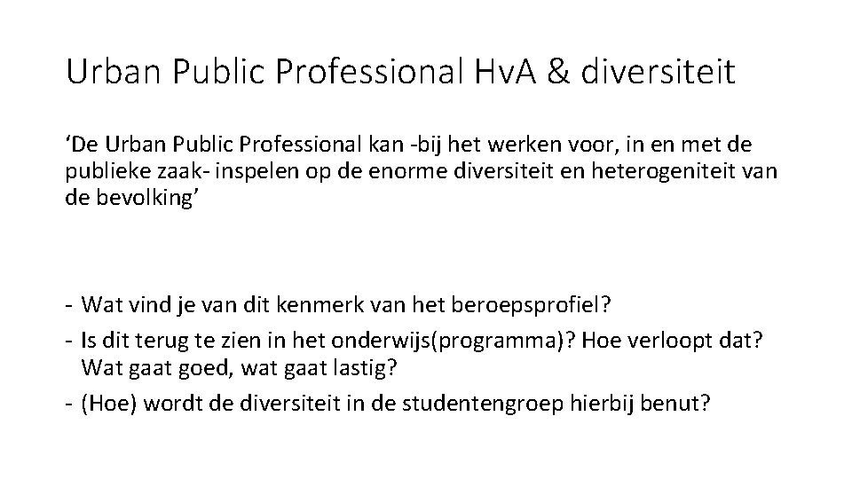 Urban Public Professional Hv. A & diversiteit ‘De Urban Public Professional kan -bij het