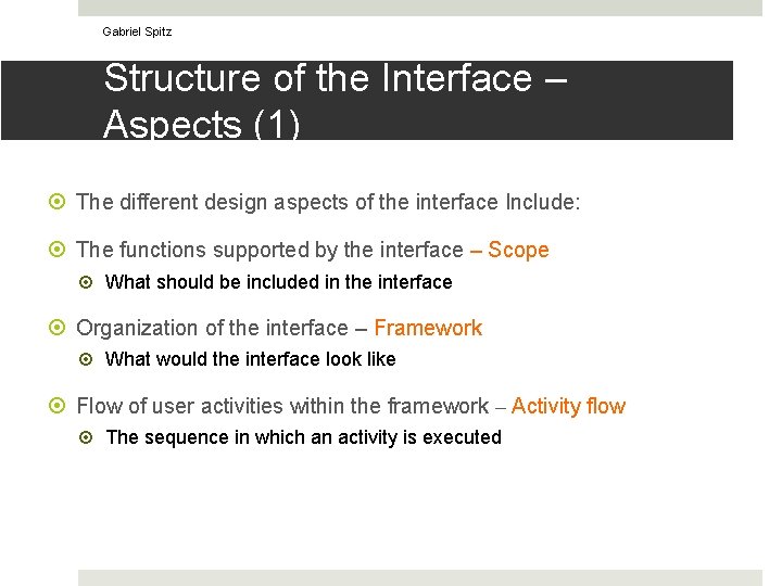 Gabriel Spitz Structure of the Interface – Aspects (1) The different design aspects of