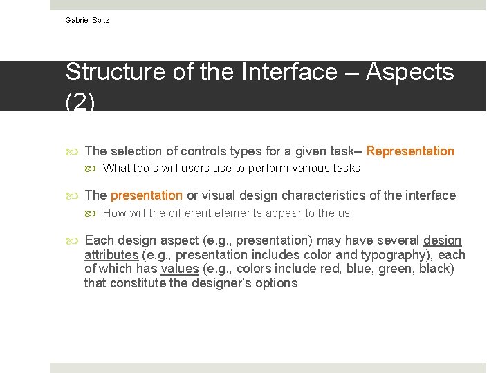 Gabriel Spitz Structure of the Interface – Aspects (2) The selection of controls types