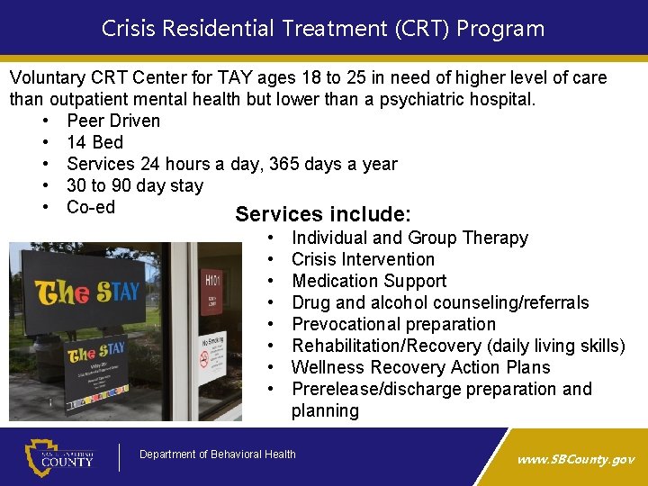 Crisis Residential Treatment (CRT) Program Voluntary CRT Center for TAY ages 18 to 25