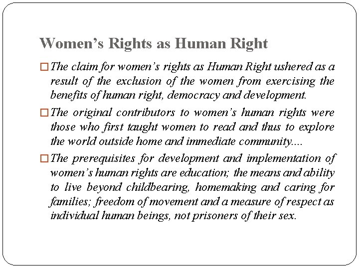 Women’s Rights as Human Right � The claim for women’s rights as Human Right