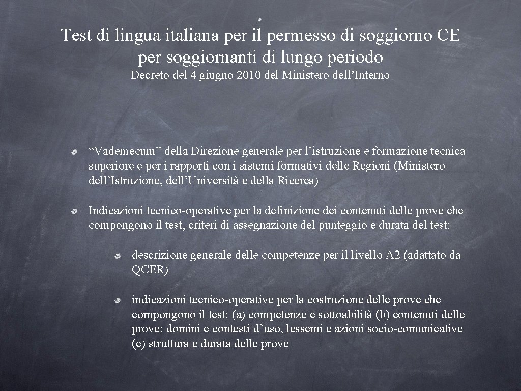Test di lingua italiana per il permesso di soggiorno CE per soggiornanti di lungo