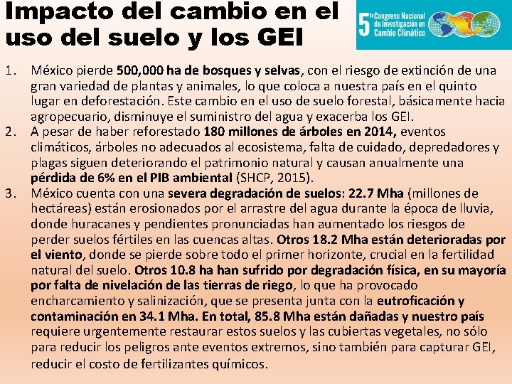 Impacto del cambio en el uso del suelo y los GEI 1. México pierde