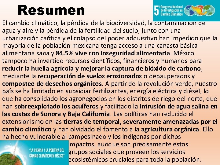 Resumen El cambio climático, la pérdida de la biodiversidad, la contaminación de agua y