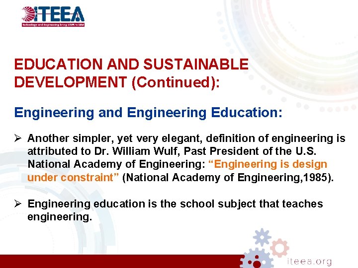 EDUCATION AND SUSTAINABLE DEVELOPMENT (Continued): Engineering and Engineering Education: Ø Another simpler, yet very