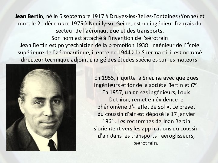 Jean Bertin, né le 5 septembre 1917 à Druyes-les-Belles-Fontaines (Yonne) et mort le 21