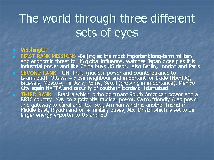 The world through three different sets of eyes n n Washington FIRST RANK MISSIONS