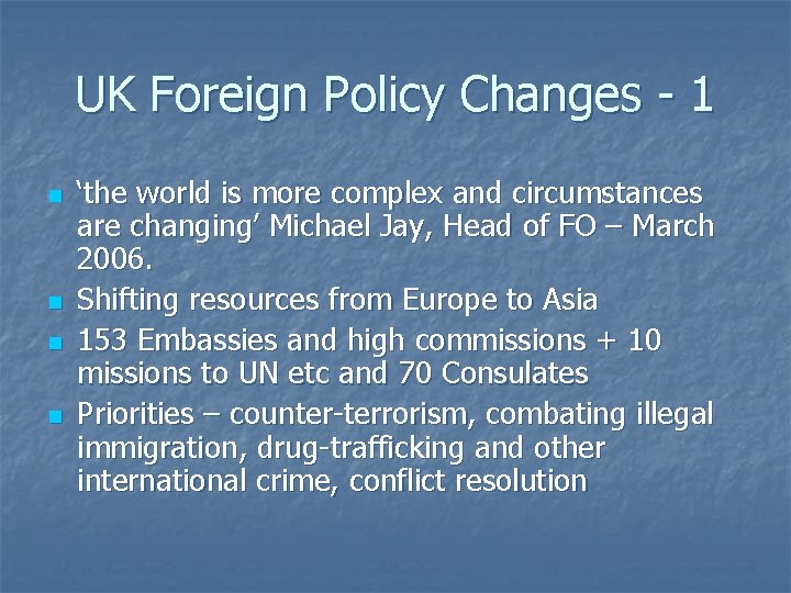 UK Foreign Policy Changes - 1 n n ‘the world is more complex and UK Foreign Policy Changes - 1 n n ‘the world is more complex and