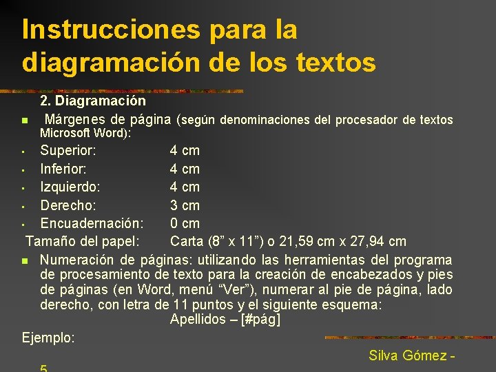 Instrucciones para la diagramación de los textos n 2. Diagramación Márgenes de página (según