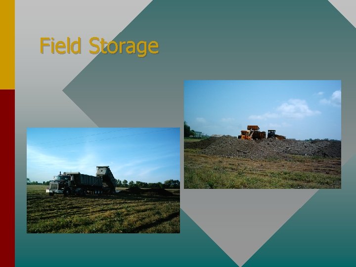 Field Storage 