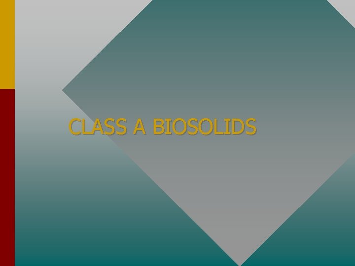 CLASS A BIOSOLIDS 