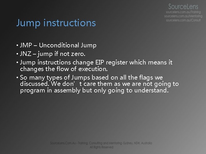 Jump instructions • JMP – Unconditional Jump • JNZ – jump if not zero. Jump instructions • JMP – Unconditional Jump • JNZ – jump if not zero.