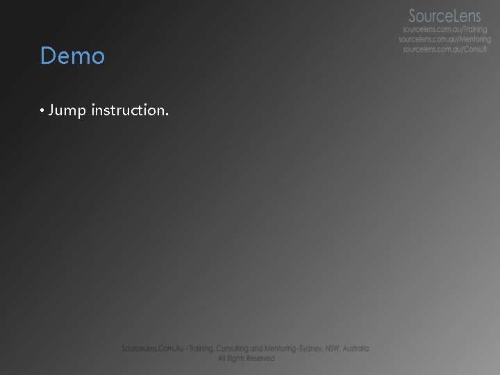 Demo • Jump instruction.  Demo • Jump instruction.