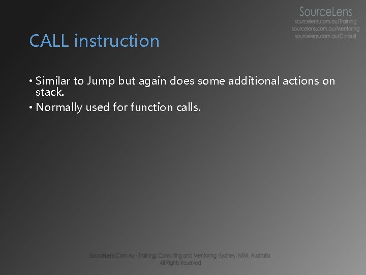 CALL instruction • Similar to Jump but again does some additional actions on stack. CALL instruction • Similar to Jump but again does some additional actions on stack.