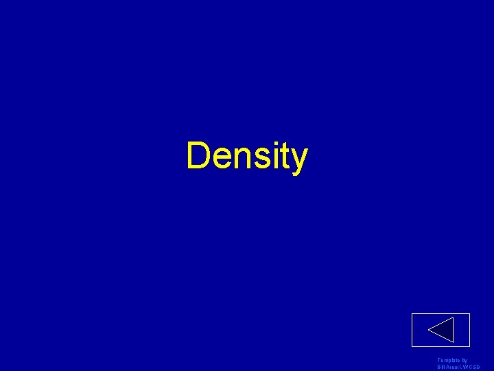 Density Template by Bill Arcuri, WCSD 