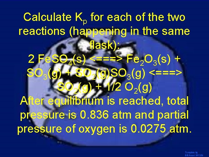 Calculate Kp for each of the two reactions (happening in the same flask): 2