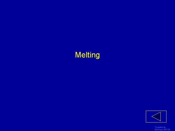 Melting Template by Bill Arcuri, WCSD 