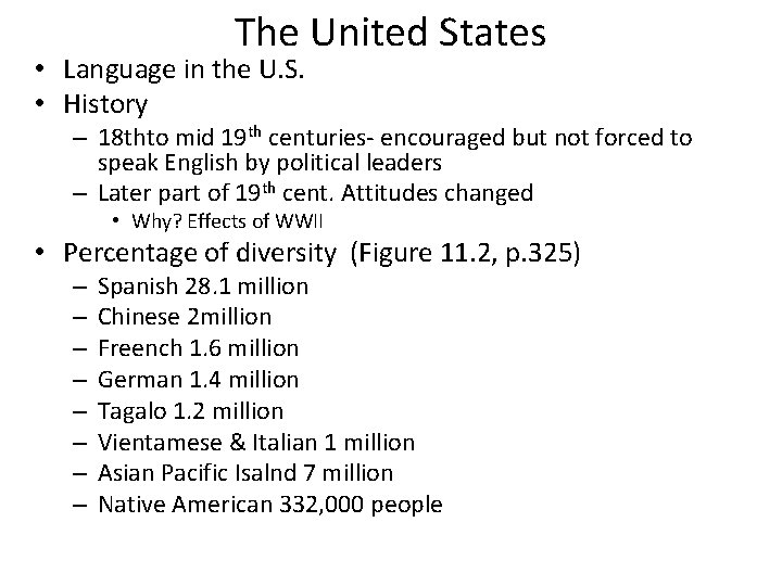 The United States • Language in the U. S. • History – 18 thto