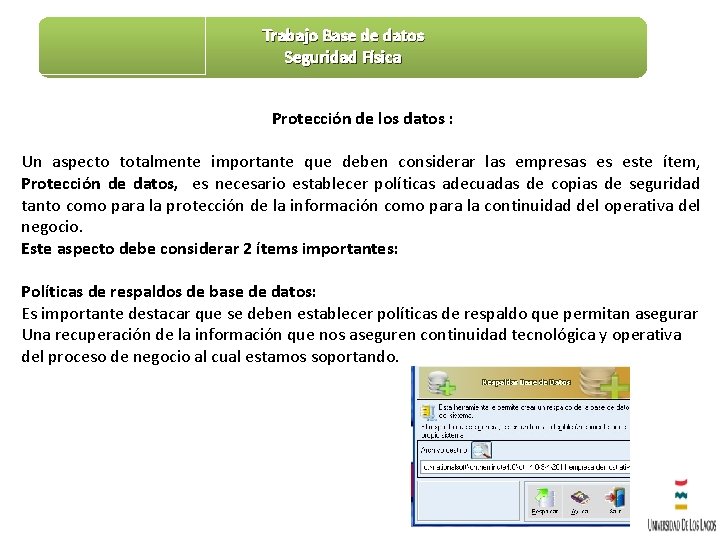 Trabajo Base de datos Seguridad Física Protección de los datos : Un aspecto totalmente