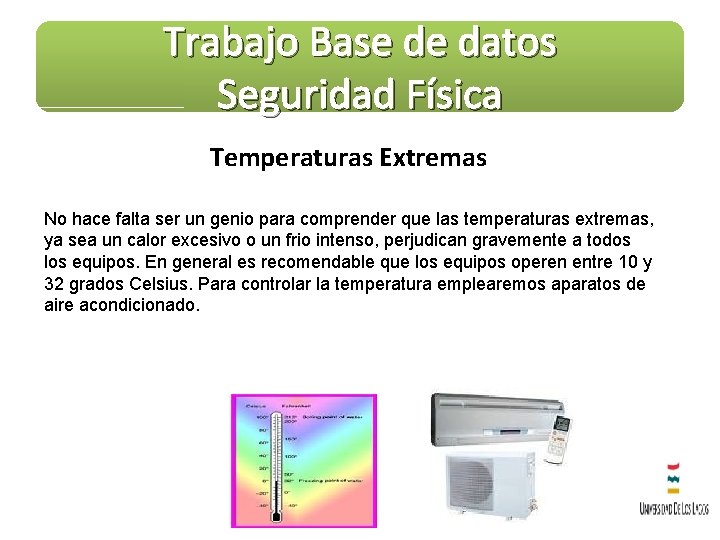 Trabajo Base de datos Seguridad Física Temperaturas Extremas No hace falta ser un genio