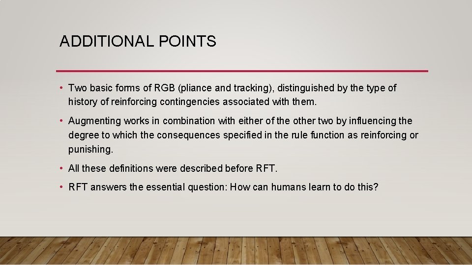 ADDITIONAL POINTS • Two basic forms of RGB (pliance and tracking), distinguished by the