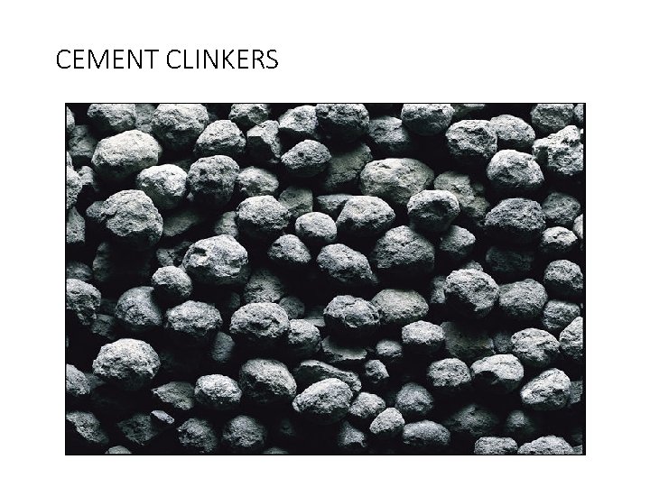 CEMENT CLINKERS 